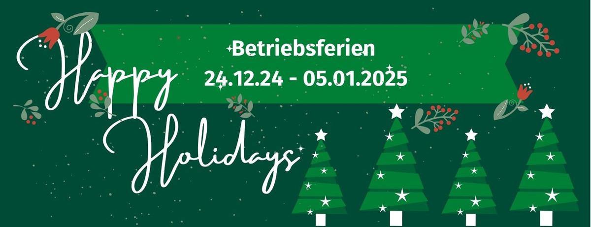 KI generiert: Das Bild zeigt eine Ankündigung von Betriebsferien vom 24.12.2024 bis zum 05.01.2025, umgeben von Weihnachtsmotiven wie Tannenbäumen und Stechpalmenblättern. Der Hintergrund ist dunkelgrün, und der Text "Happy Holidays" ist prominent zu sehen.